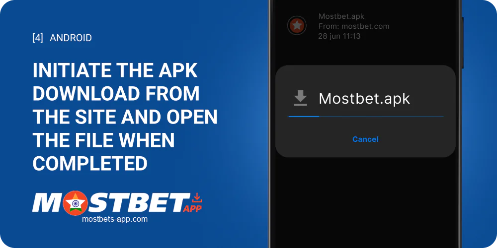 Mostbet APK faylını yükləməyə başlayın və bitdikdən sonra faylı quraşdırın